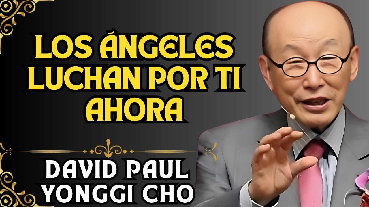 DAVID YONGGI CHO REVELA: LA GUERRA INVISIBLE QUE SUCEDE CUANDO REZAS