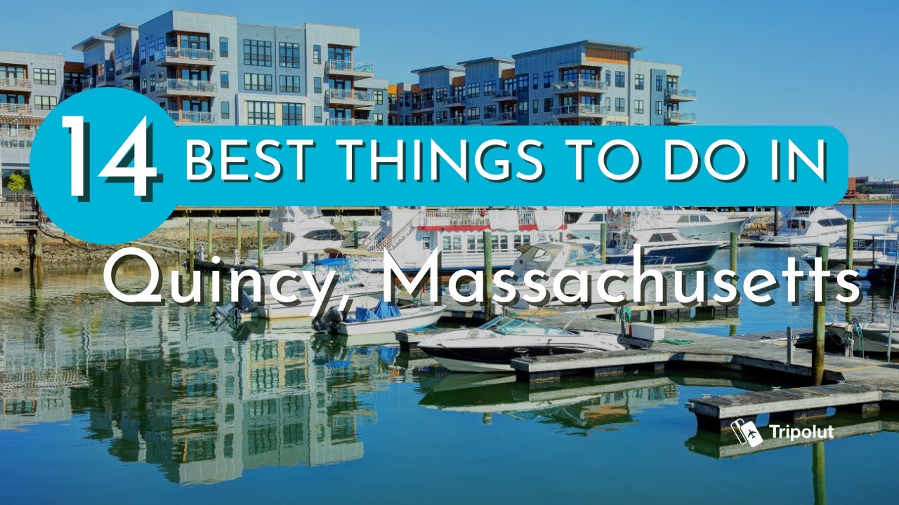 Things to do in Quincy, Massachusetts