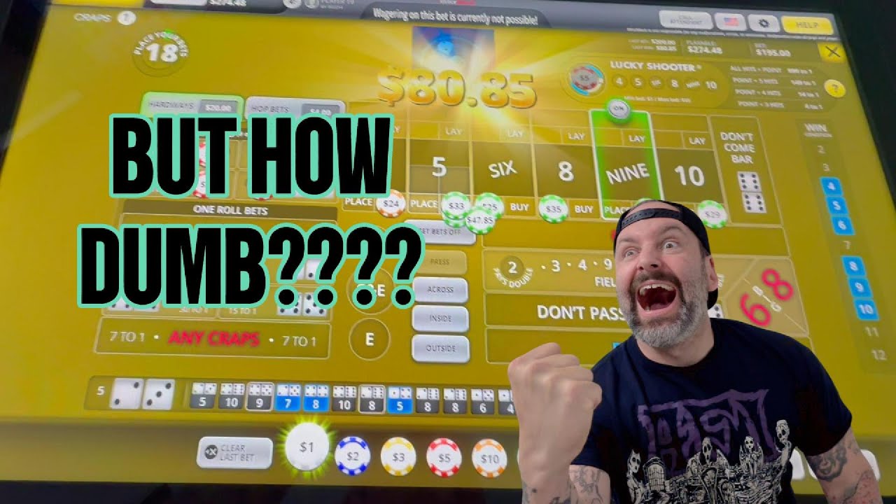 The Dumbest Craps Strategy on Earth!!!!!