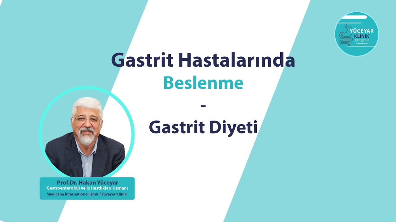 Gastrit Hastalarında Beslenme - Gastrit Diyeti | Prof. Dr. Hakan Yüceyar