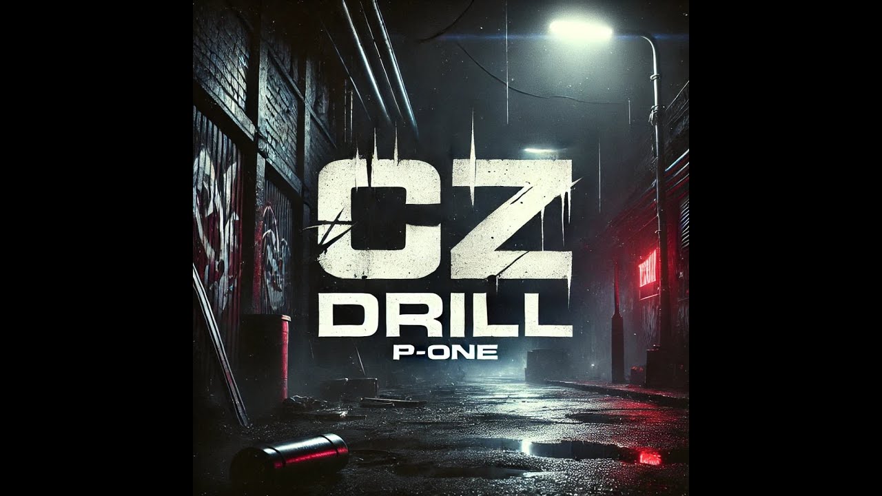 P-ONE - CZ DRILL (OFFICIAL MUSIC)