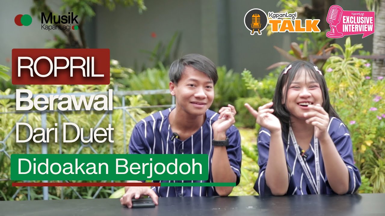 FULL Cerita Awal ROPRIL, Berawal Dari Duet - Didoakan Fans Agar Tidak Asing Setelah Kompetisi #da7