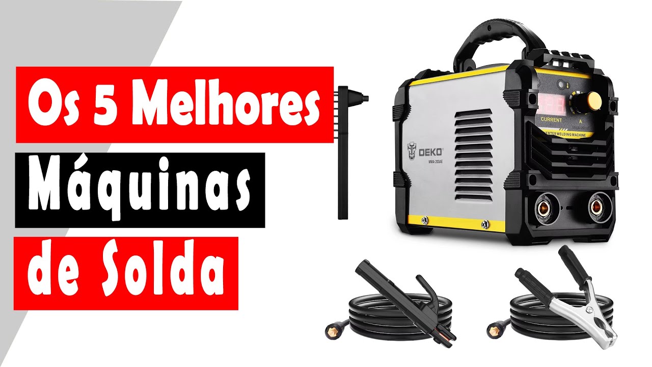 Os 5 Melhores Máquinas de Solda