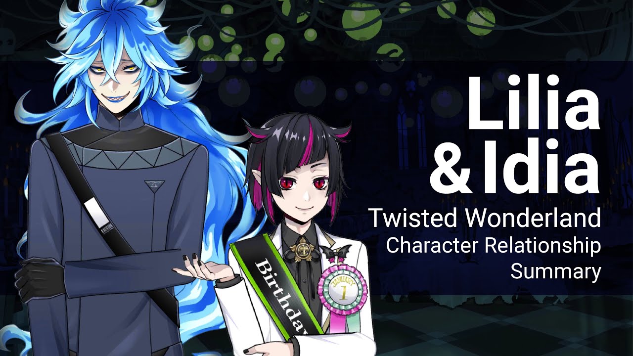 Краткое содержание отношений Лилии и Идии (Twisted Wonderland)