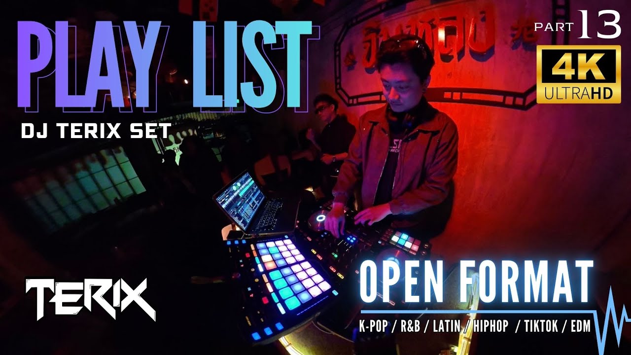 Playlist Open format DJ TERIX Part 13 (K-POP/LATIN/R&B/TIKTOK/HIPHOP)
