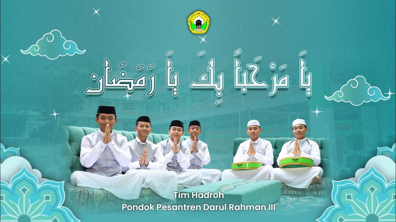 مَرْحَباََ بِكَ ياَ رَمَضَان - Cover by Santri Daarul Rahman III