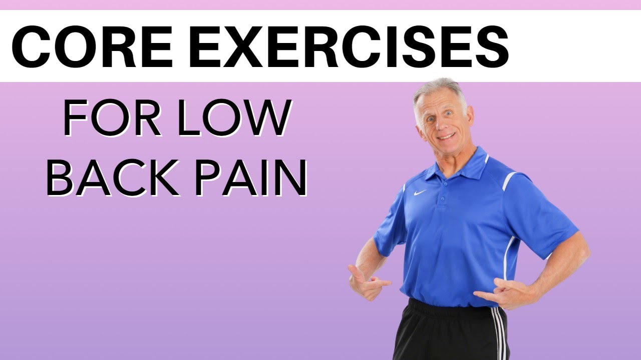 Top Core Exercises For Low Back Pain, Including Spondylolisthesis & Stenosis