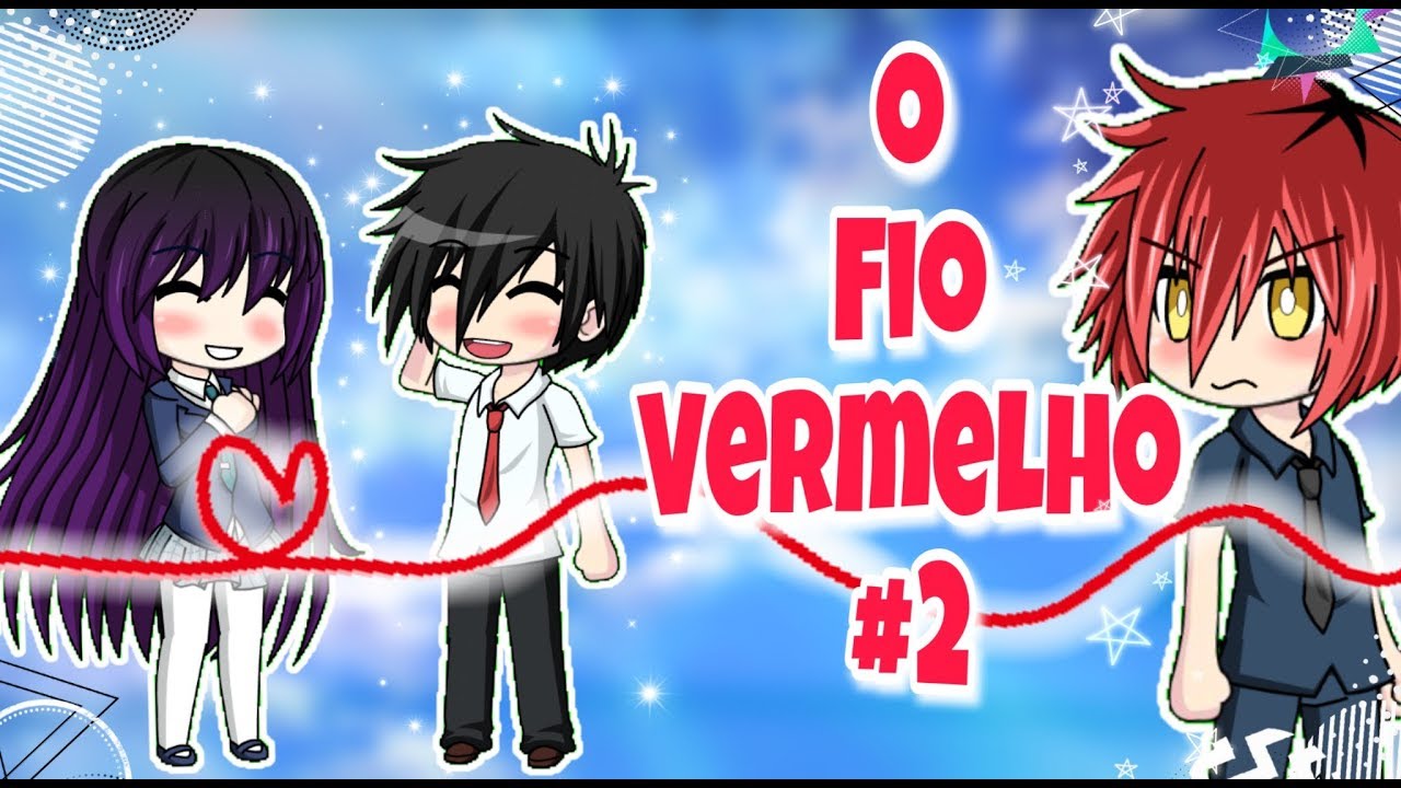 ~| O Fio Vermelho |~ #2 (Continua?)