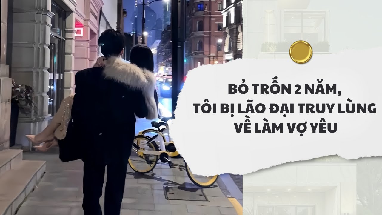 [Audio] Bỏ Trốn 2 Năm, Tôi Bị Lão Đại Truy Lùng Về Làm Vợ Yêu | Mắc Cỡ Audio 