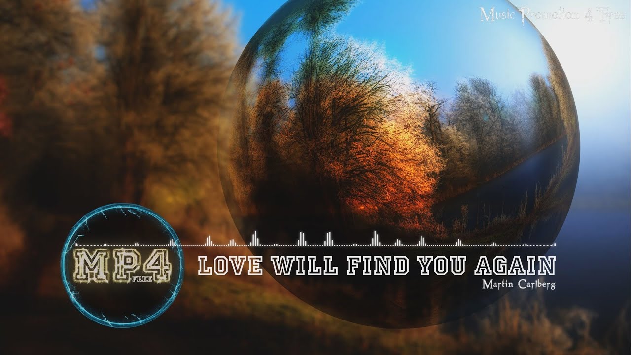 Love Will Find You Again by Martin Carlberg - [Modern Country Music]