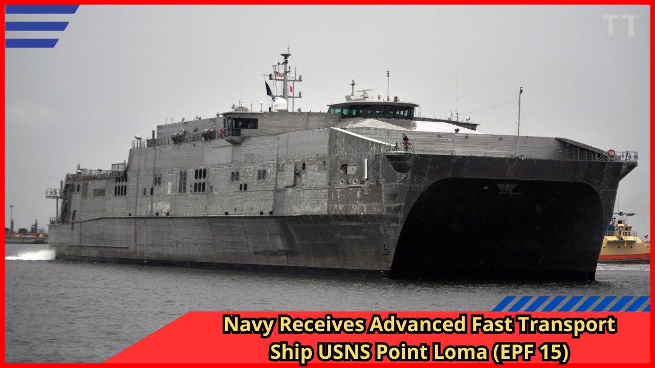 Marynarka Wojenna Otrzymuje Zaawansowany Szybki Statek Transportowy USNS Point Loma EPF 15