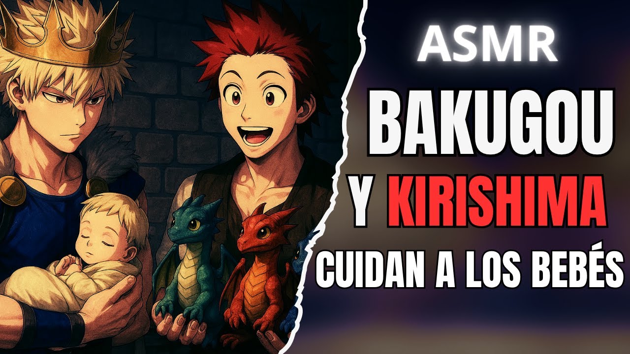 Papá Bakugou y Tío Kirishima cuidan a la bebé y sus dragones [ASMR] 🍼🐉