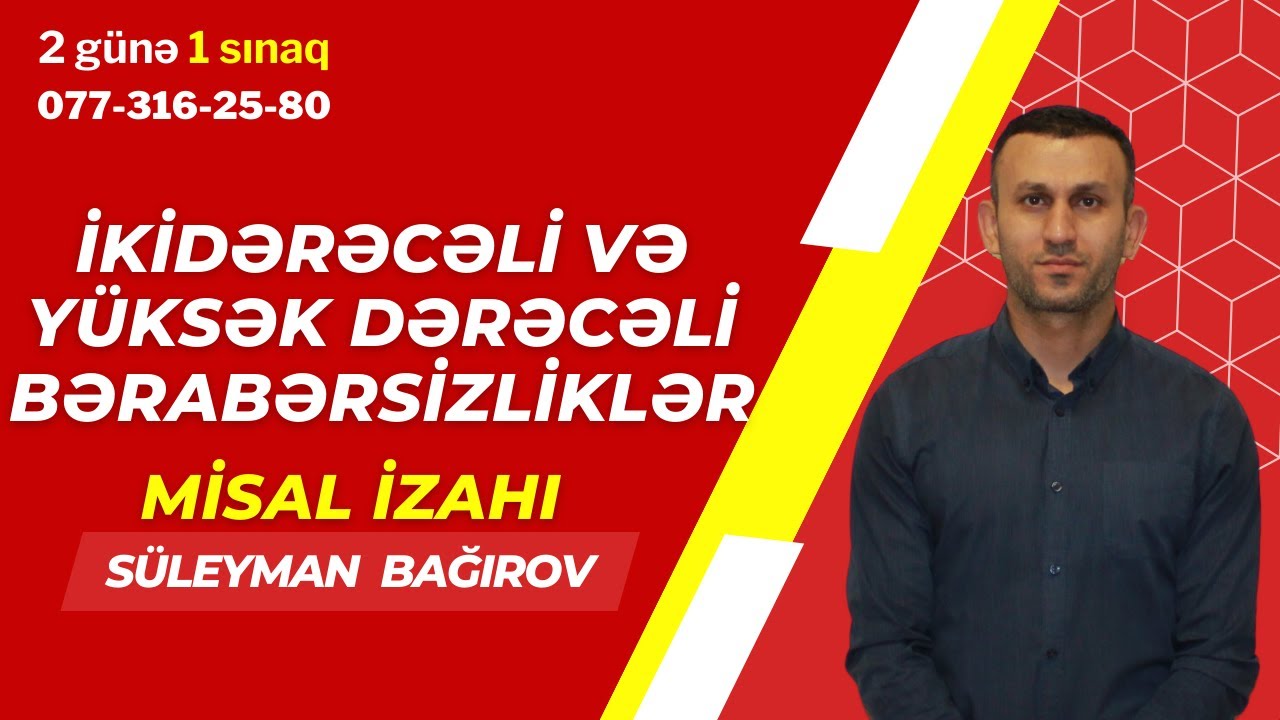 İkidərəcəli və yüksək dərəcəli bərabərsizliklər. Misal izahı