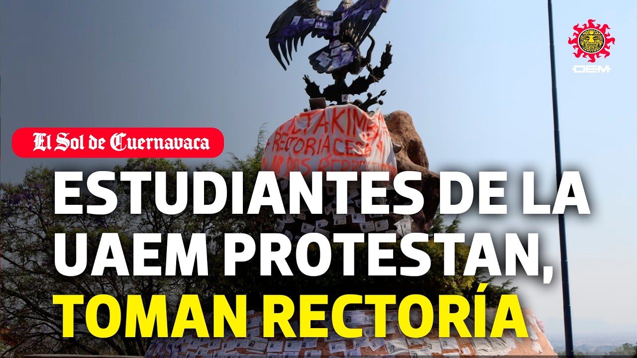 Toman rectoría de la UAEM por caso Kimberly Ramos en Morelos
