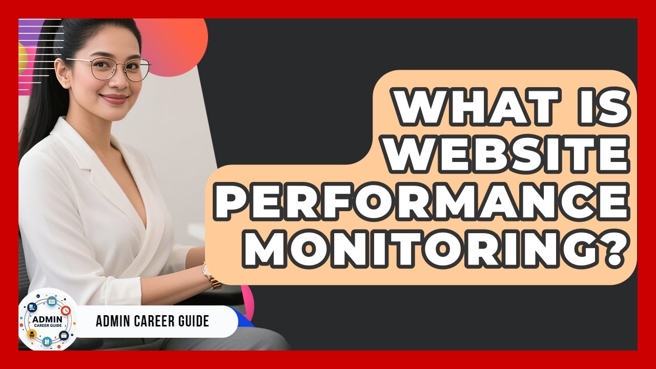 What Is Website Performance Monitoring? - Admin Career Guide