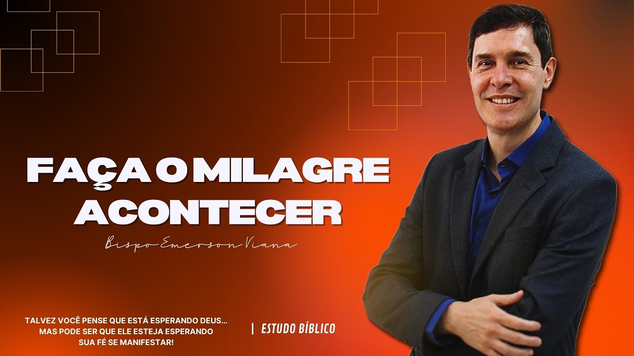FAÇA O MILAGRE ACONTECER | O Que Está Impedindo Seu Milagre? 🤔