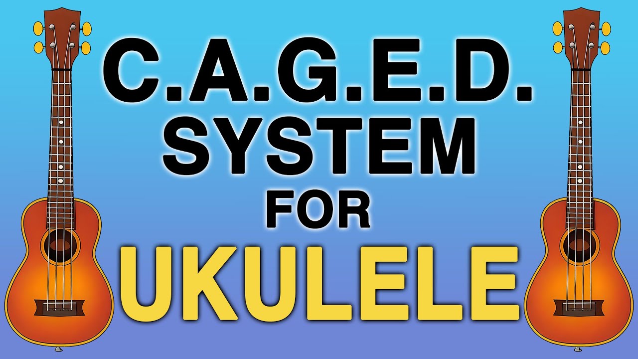 CAGED System For Ukulele