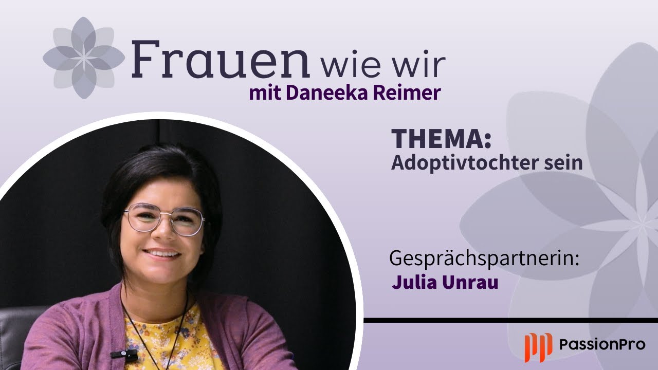 Adoptivtochter sein(Julia Unrau)