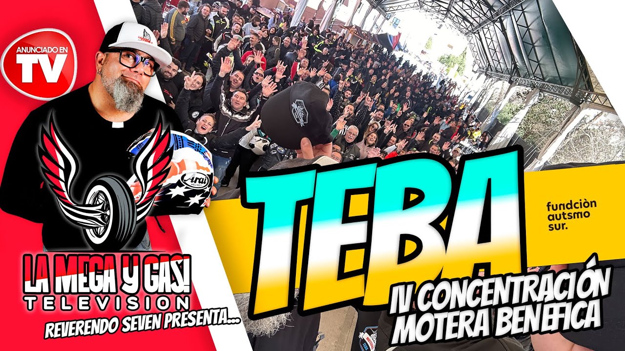 LA MEGA Y GAS TV | PROGRAMA DE MOTOS EN TV | T3x17 | Concentracion Motera Benefica TEBA (Malaga)