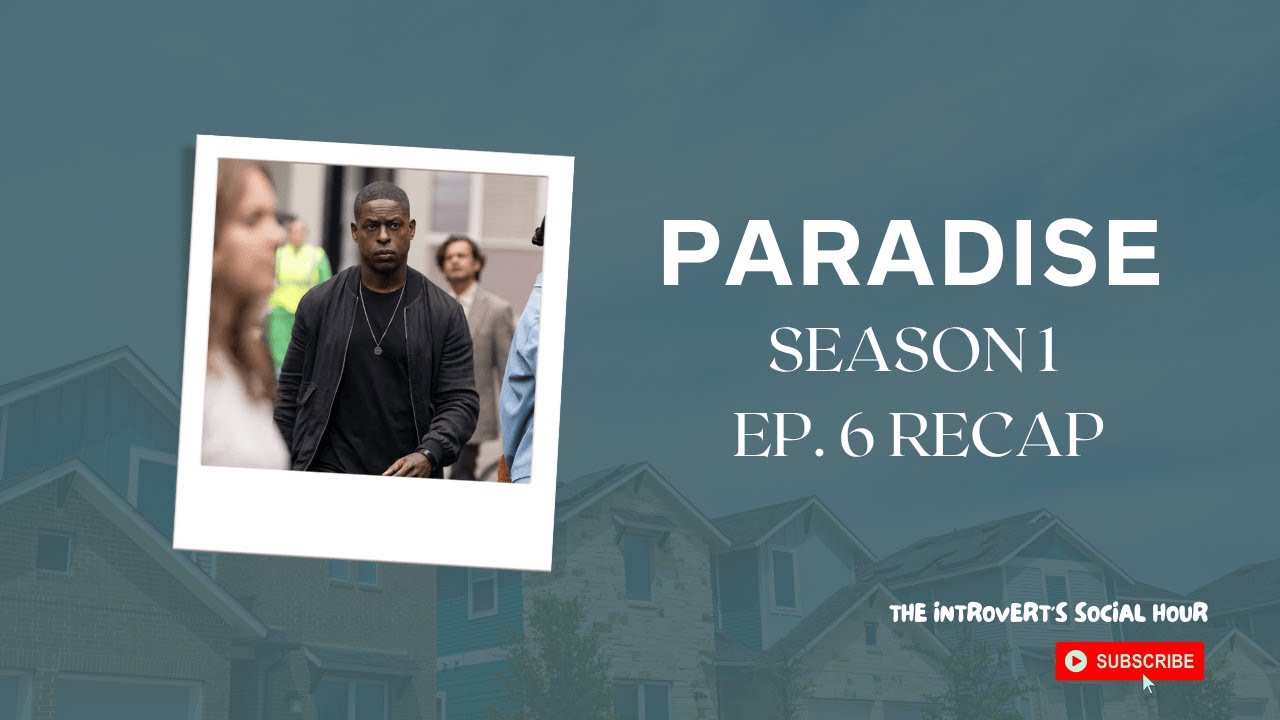 Paradise TV Show - Season 1 Episode 6 Review and Recap