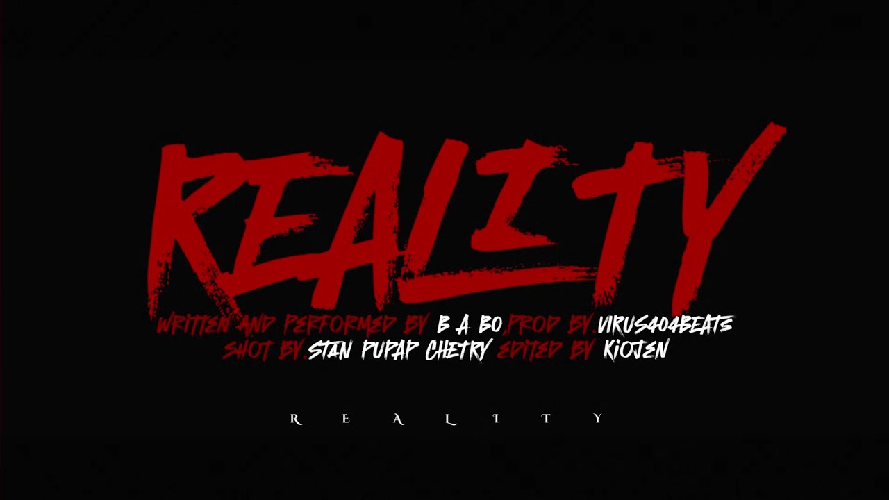 B A BO - REALITY || MUSIC VIDEO || PROD BY. VIRUS404BEATS || ARUNACHAL PRADESH || DAPORIJO