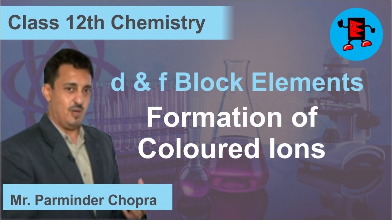 CBSE Class 12 Chemistry d & f Block Elements Formation of Coloured Ions |Extraminds