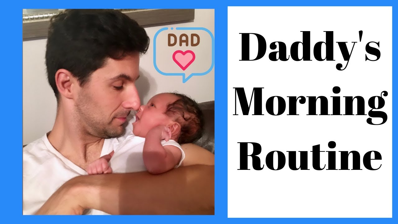 Daddy's Morning Routine//First Time Father// 5 Week Old Baby