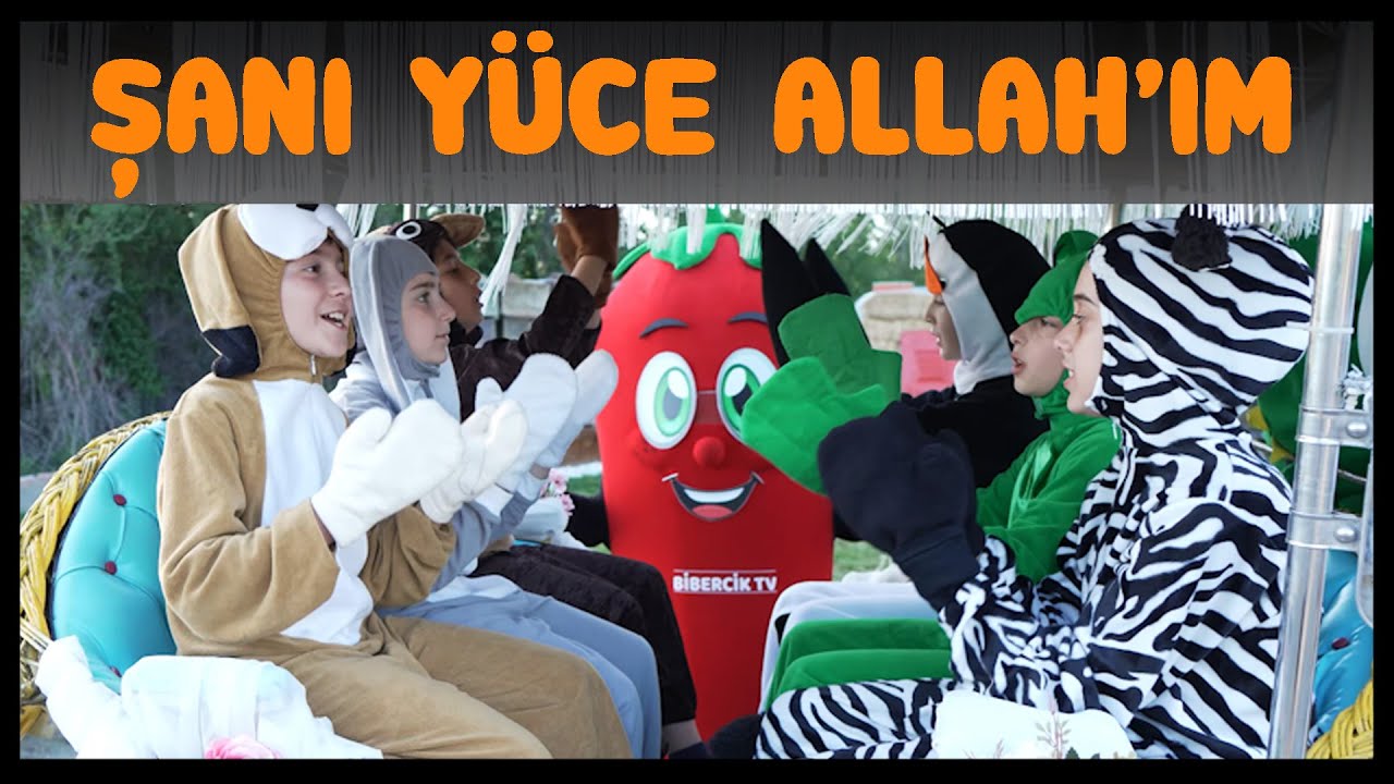 Şanı Y&uuml;ce Allah&rsquo;ım | Neşeli &Ccedil;ocuk İlahisi | Allah&rsquo;ın Varlığı ve Kudreti | Bibercik TV