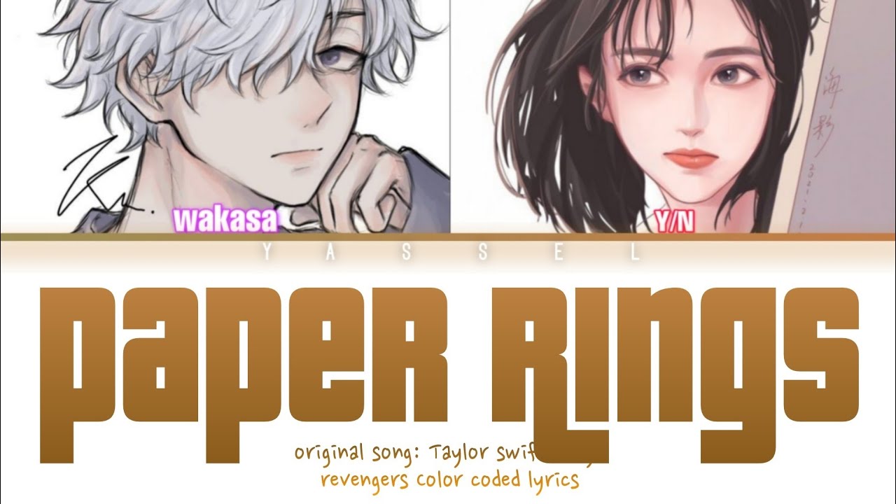 Paper Rings | Wakasa x Y/N [Tokyo revengers Color coded lyrics]