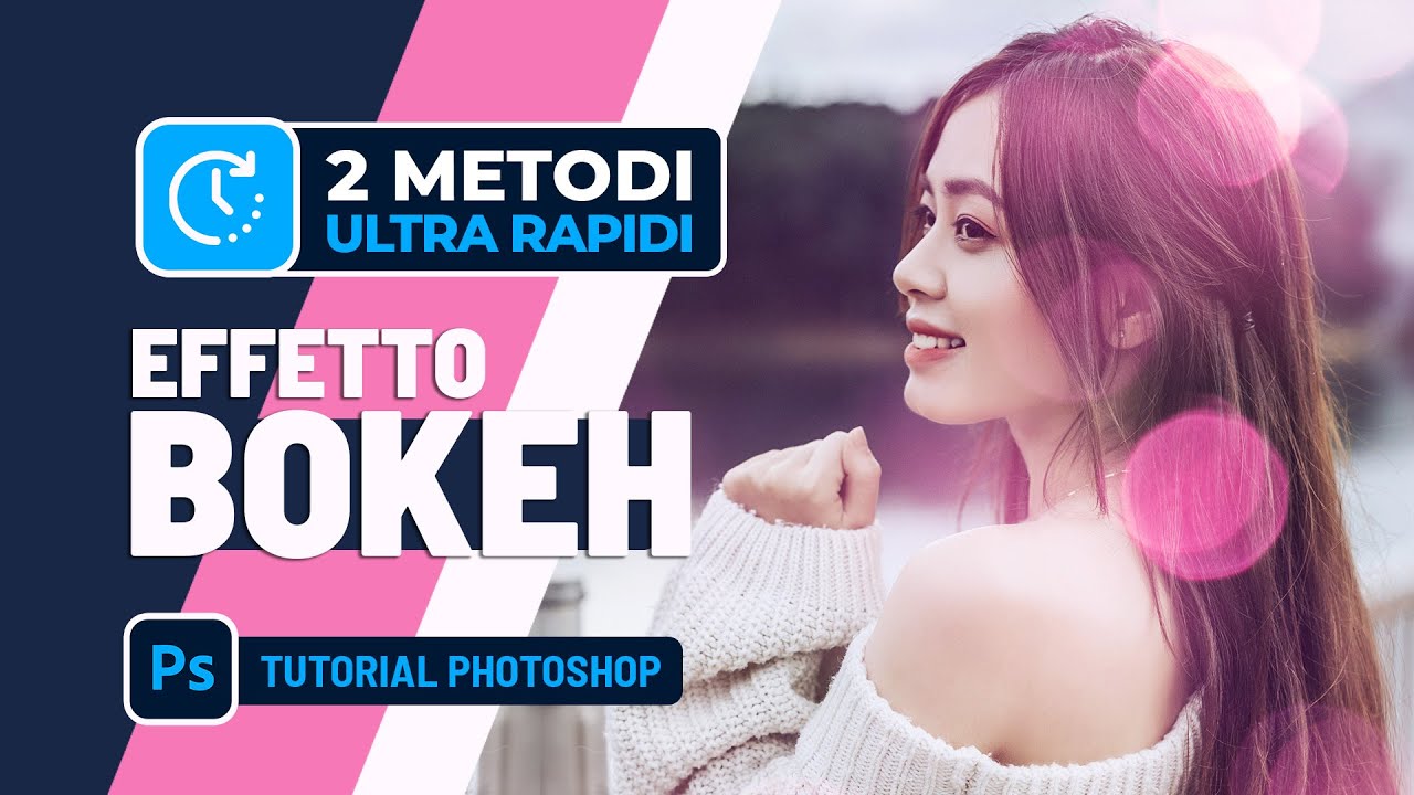 Effetto BOKEH con PHOTOSHOP: le due tecniche rapide