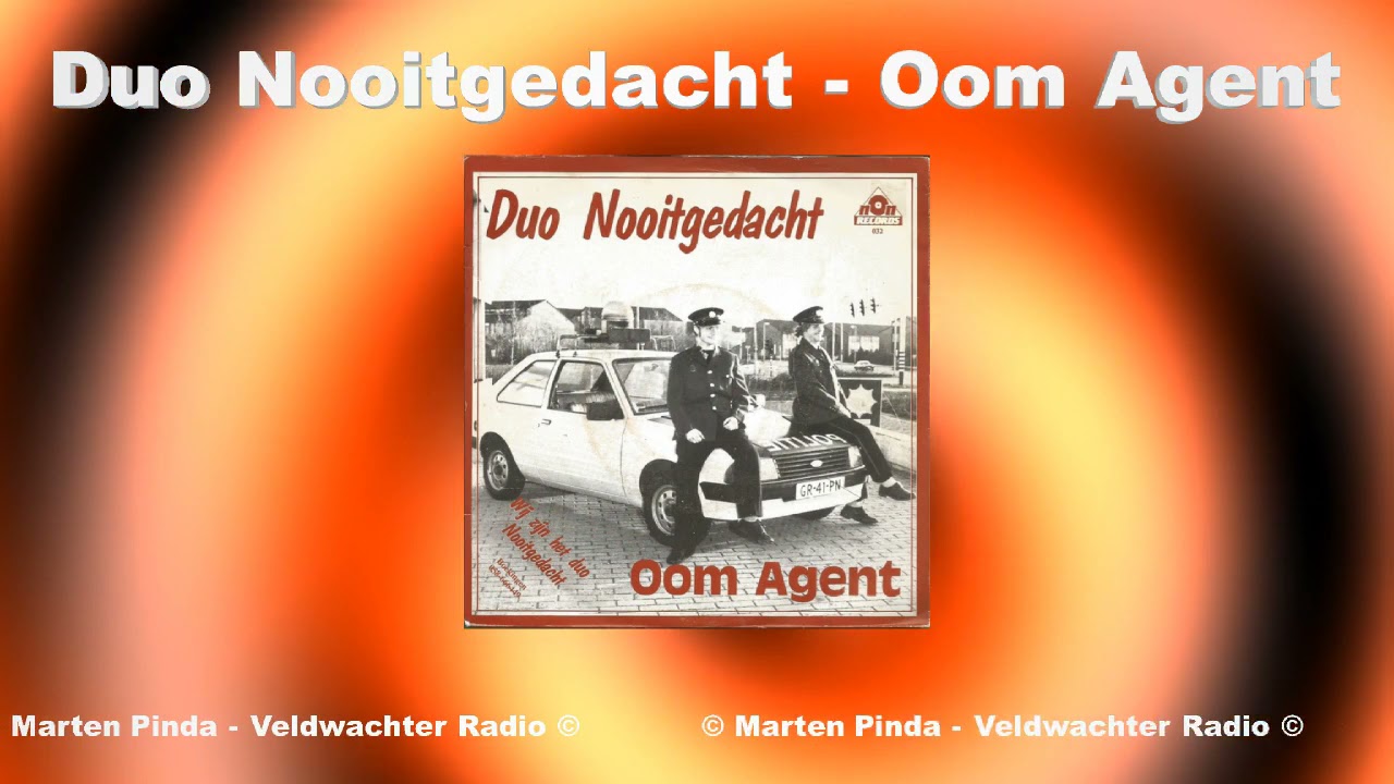 Duo Nooitgedacht   Oom agent