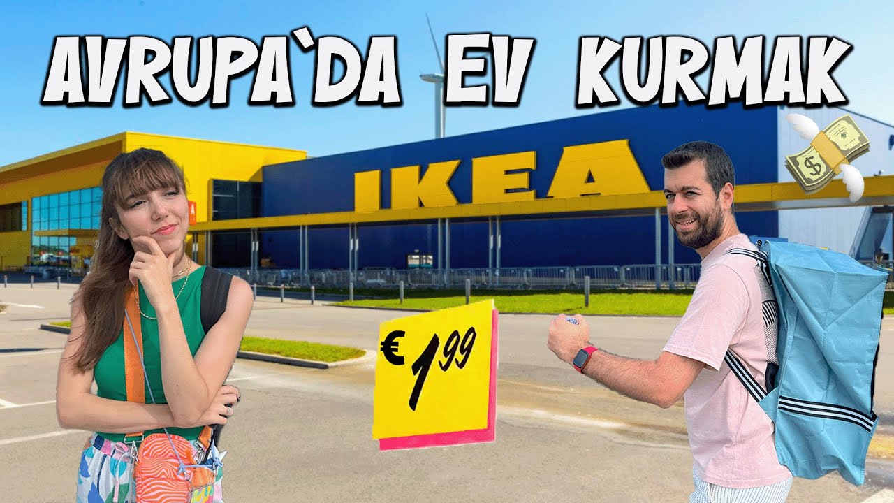 AVRUPA`DA SIFIRDAN  EV KURMA MAALİYETİ - IKEA