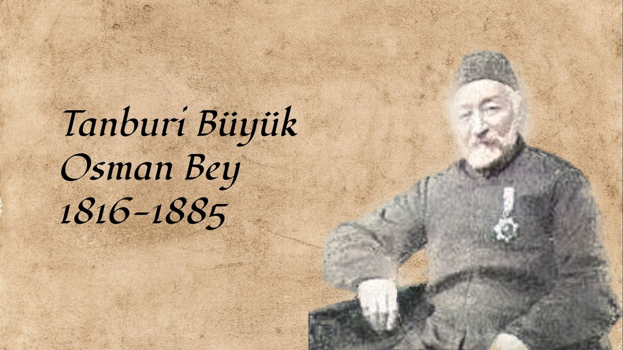 Yegah Peşrev - Tanburi B&uuml;y&uuml;k Osman Bey - 19th Century Turkish Music