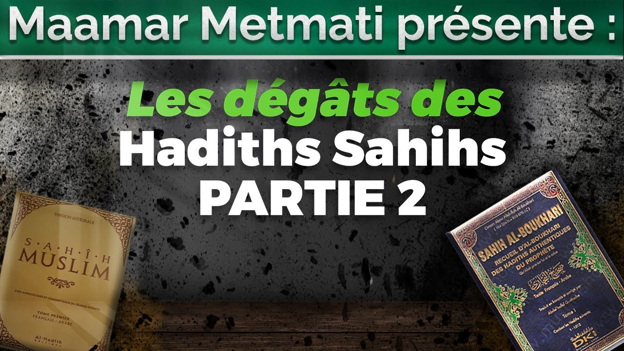 Les dégâts des hadiths sahihs - Partie 2