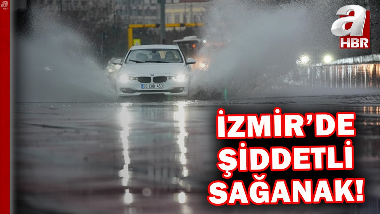 İzmir'de kuvvetli yağış! Cadde ve sokaklar göle döndü  | A Haber
