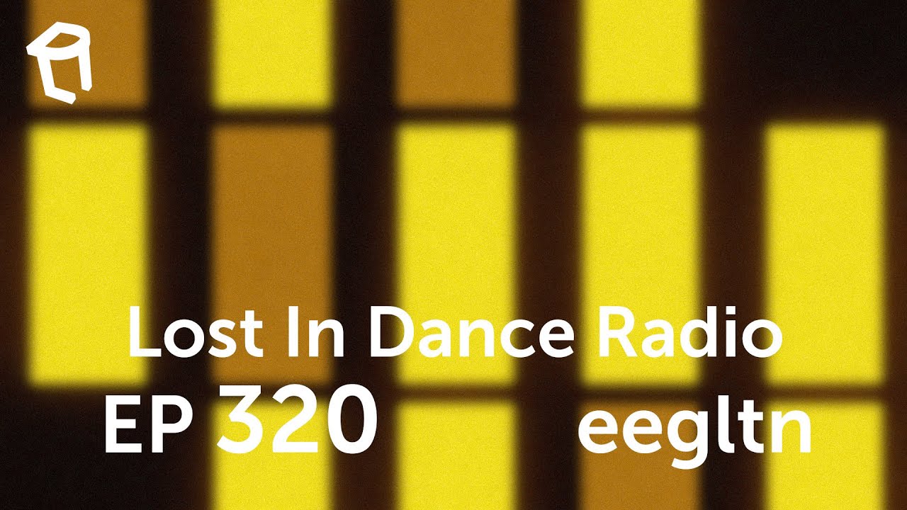 Lost In Dance Radio Episode 320 - eegltn Tech House & Melodic Techno Mix