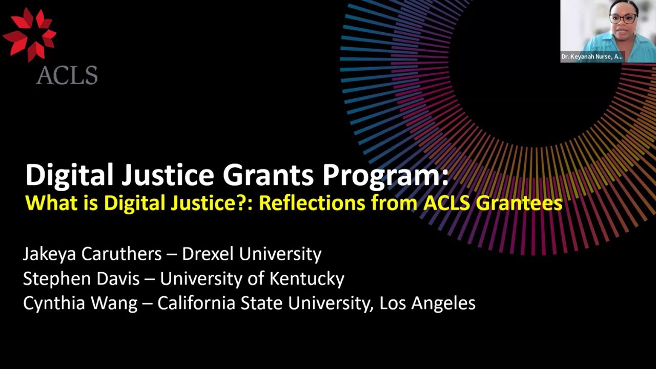 2025 Digital Justice Grant Webinar: Reflections from ACLS Grantees
