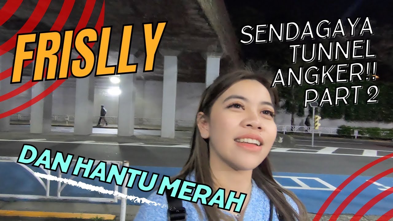Frislly & Hantu Merah Terowongan Sendagaya part 2 - IndigoTalk Travel Jepang