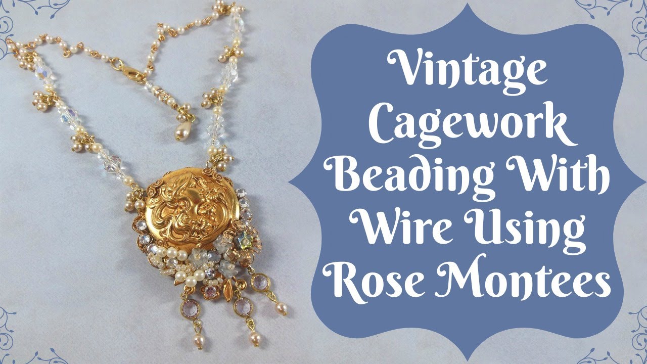 Vintage Cagework Beading With Wire Using Rose Montees