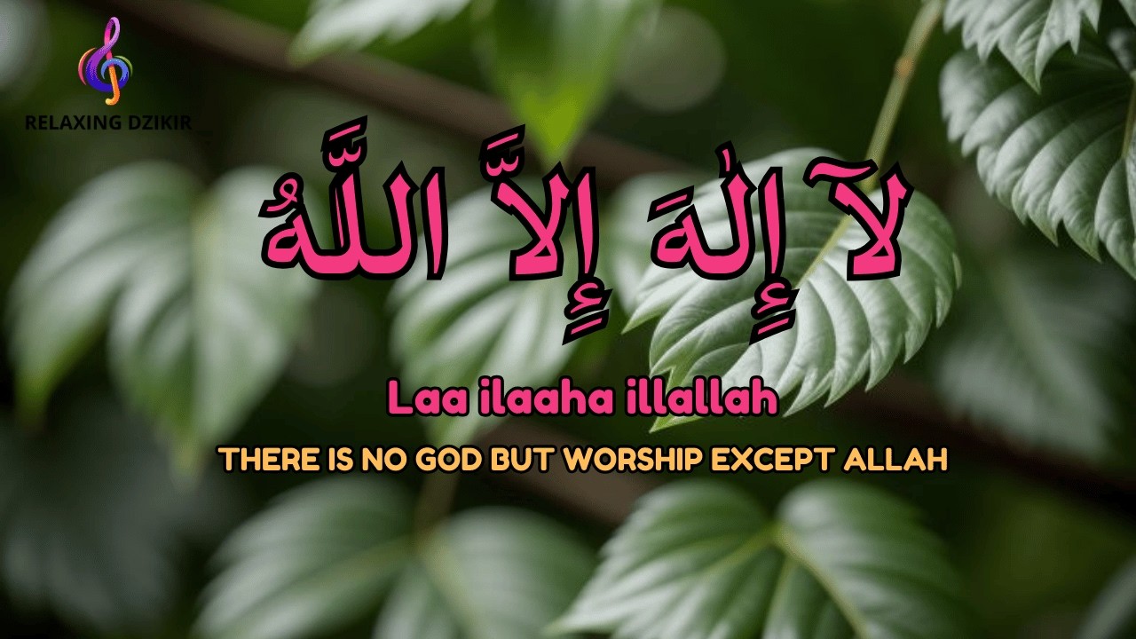 Daily Dzikir LAILAHAILLALLAH Stress Relief Live