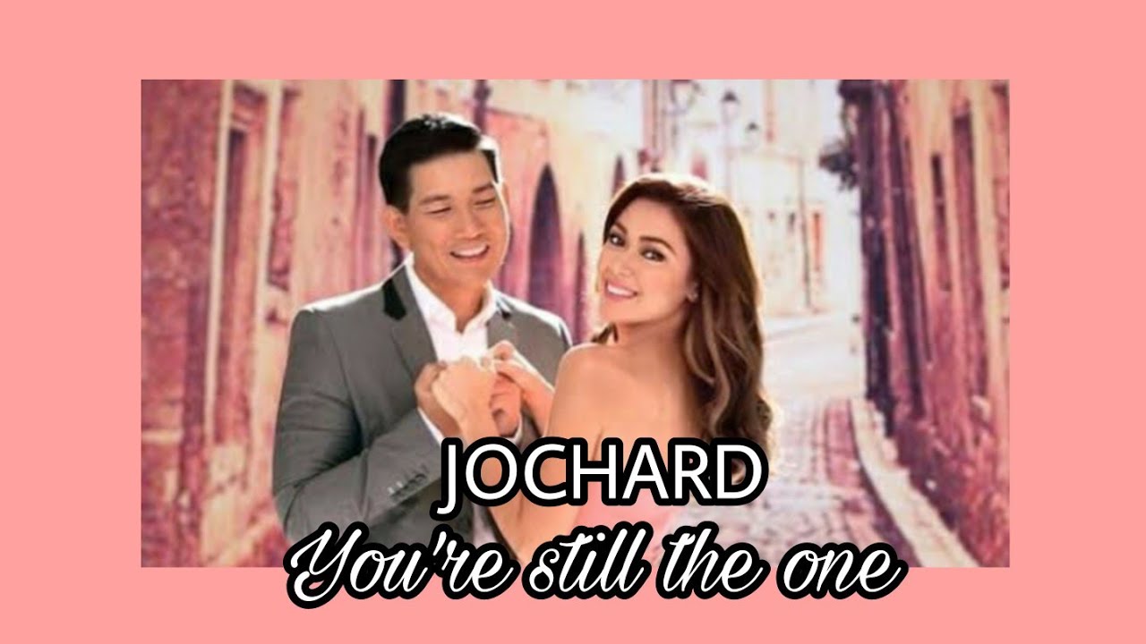 JOCHARD KISSES | YOU'RE STILL THE ONE | JOCHARD FAN