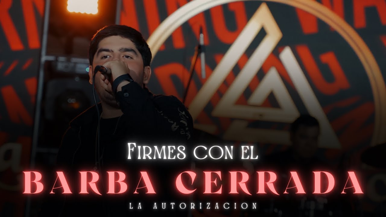 FIRMES CON EL BARBA CERRADA - LA AUTORIZACION (EN VIVO)