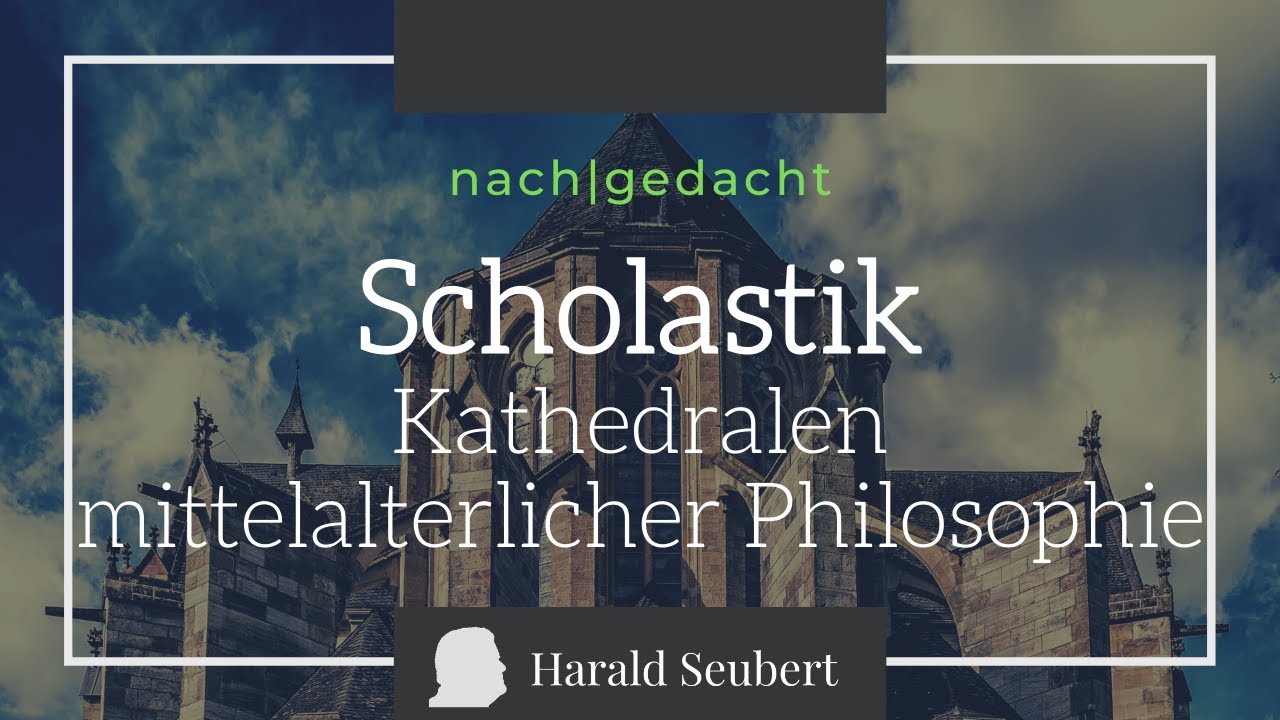 Scholastik: Die Kathedralen mittelalterlicher Philosophie [nach|gedacht 22]