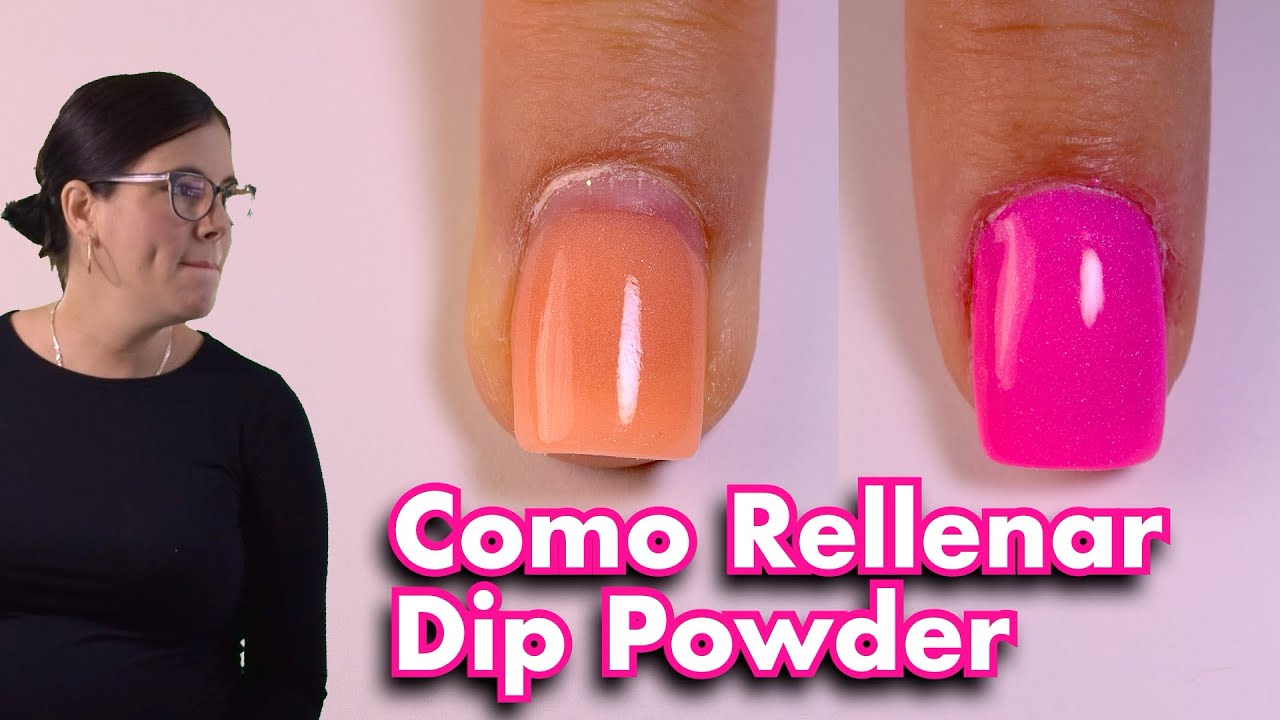 Como Hacer Un Relleno/Retoque A Uñas Dip Powder. ESP