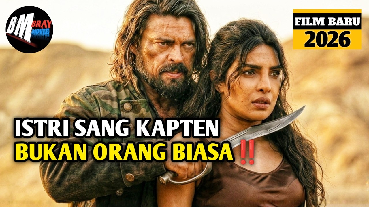 Istri Sang Kapten Bukan Orang Biasa - Alur Cerita Film Action Terbaru 2026