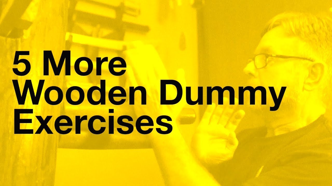 5 More Wooden Dummy Exercises