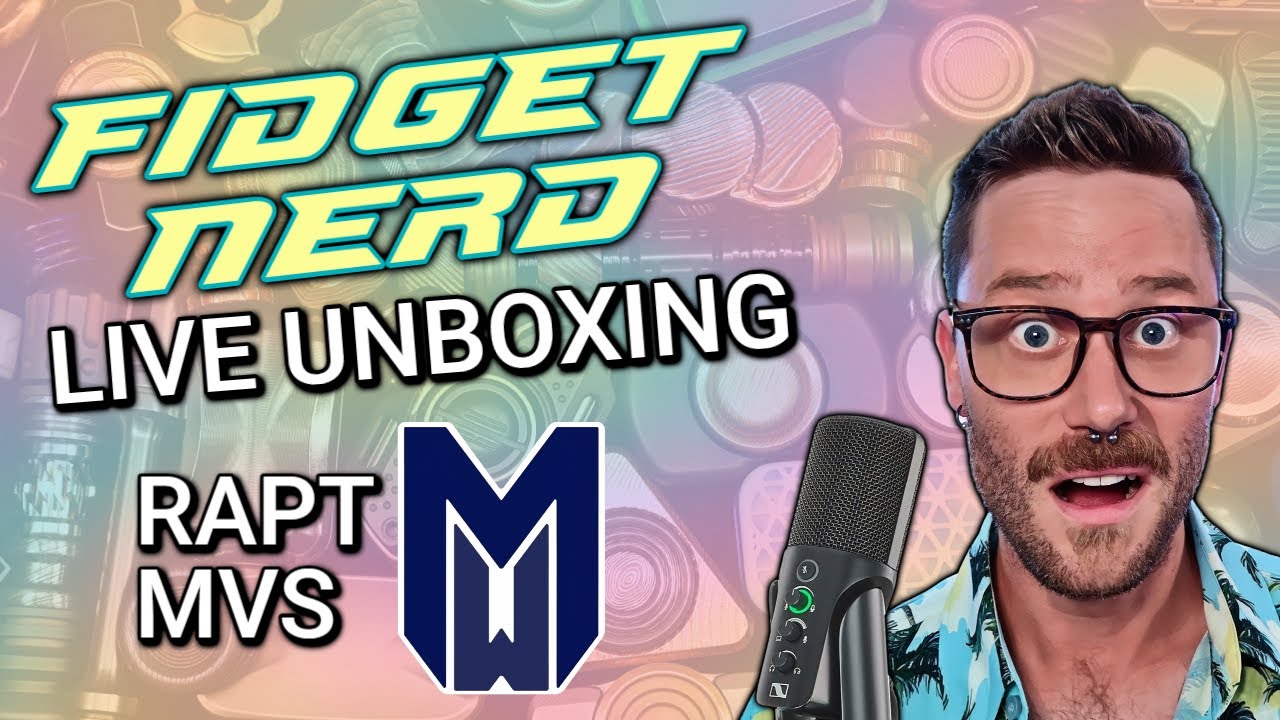 Распаковка Rapt MVS | Fidget Nerd LIVE
