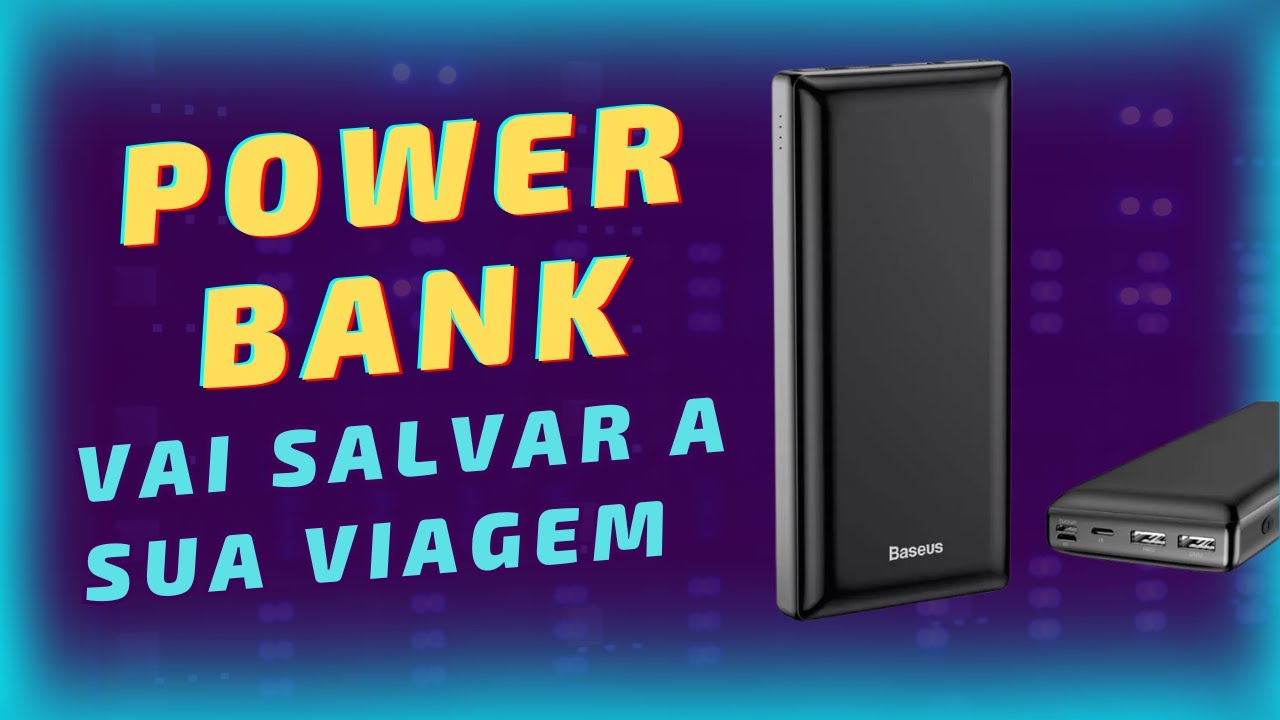 POWER BANK BASEUS VAI SALVAR A SUA VIAGEM E A SUA VIDA
