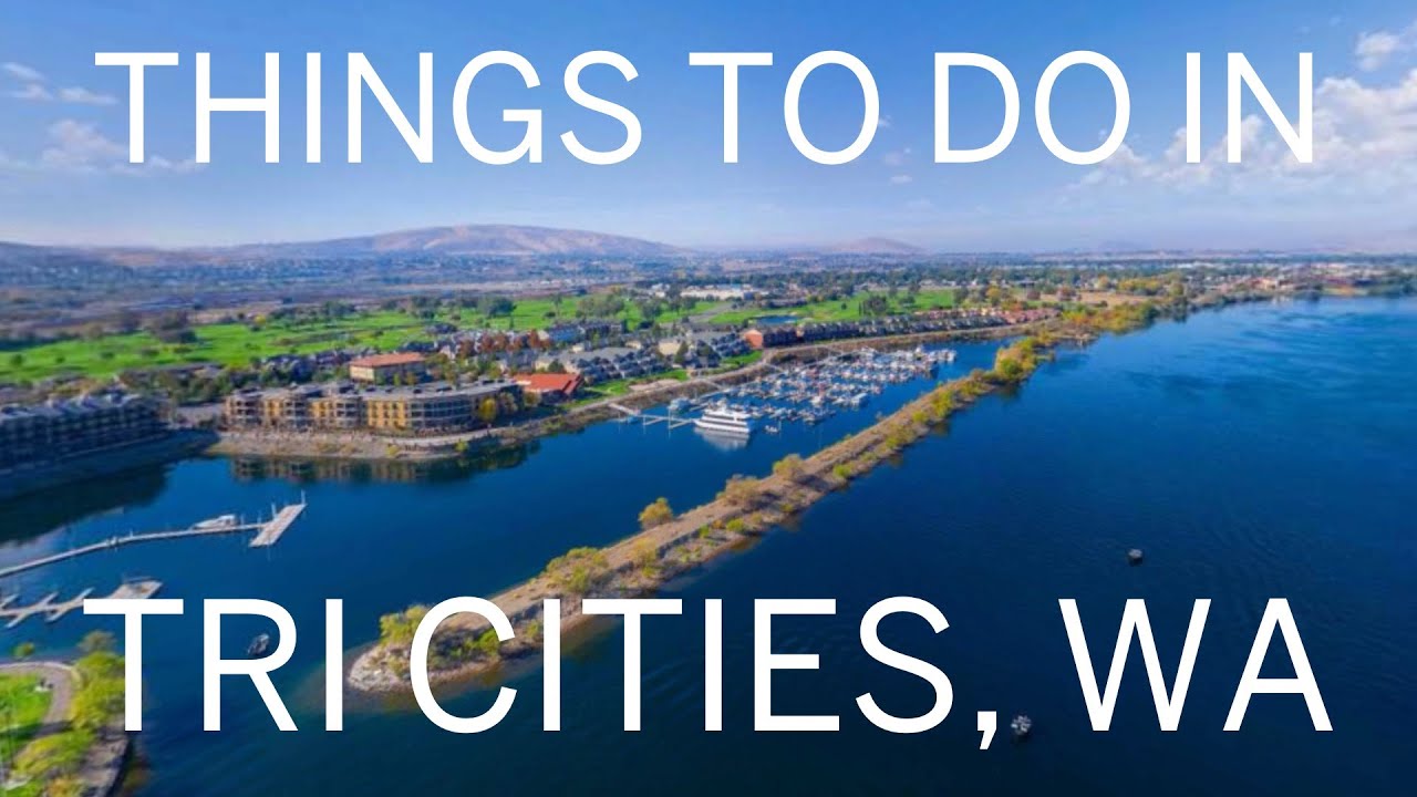 Things To Do In Tri Cities WA