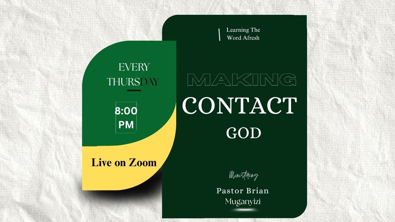 Making Contact with God | Fourth Session | Pastor Brian Muganyizi